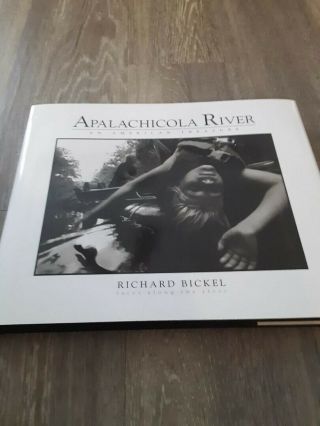 Signed Rare Hardcover Apalachicola River An American Treasure By Richard Bickel