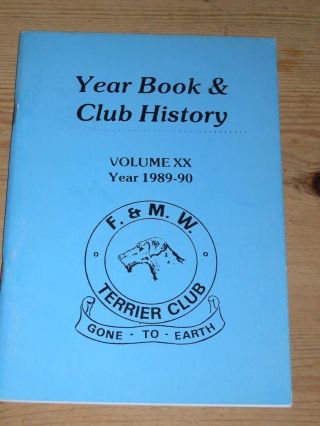 Rare Fell & Moorland Terrier Club Dog Book 1989 - 90 " Gone To Earth "