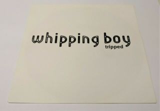 Whipping Boy : Tripped : 7 " Flexi : Rare 1995 Promo - Columbia Xps 400 Nm