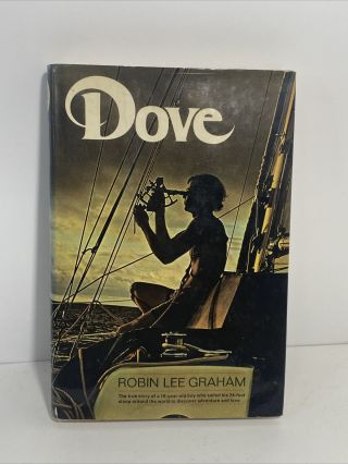 Dove By Robin Lee Graham|derek L.  T.  Gill 1972 First Edition Rare