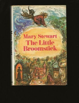 The Little Broomstick By Mary Stewart (rare 1972 First Edition)