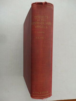 Antique Medical Book Diseases Of The Genito - Urinary Organs By Keyes 1912 Illus.