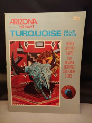 Arizona Highways Turquoise Blue Book Indian Jewelry Digest Ind.  38499