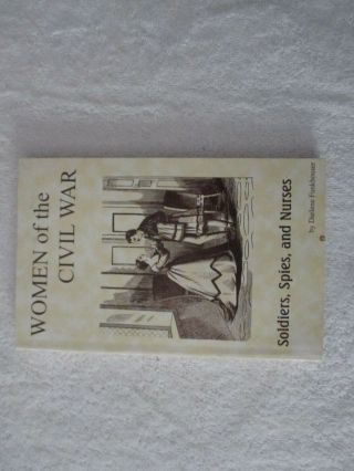 Rare 1st Ed Signed - Women Of The Civil War By Darlene Funkhouser Near
