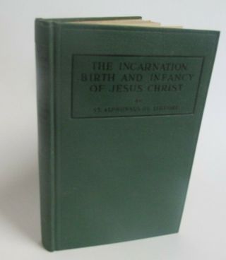 1927 Incarnation Birth Infancy of Jesus Christ St.  Alphonsus De Liguori HC Rare 3