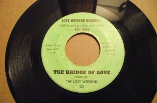 Lost Weekend Bridge Of Love Private Press Rare Soul 45 Gary Ind.  Vg,  Hear It