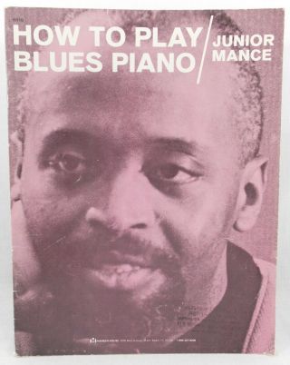 How To Play Blues Piano By Junior Mance Notes By Leonard Feather 1967 Vg Rare