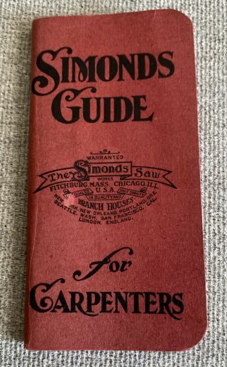 Antique Vintage 1924 Simonds Guide For Carpenters Book