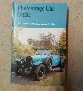 The Vintage Car Guide By C.  Clutton,  P.  Bird & A.  Harding