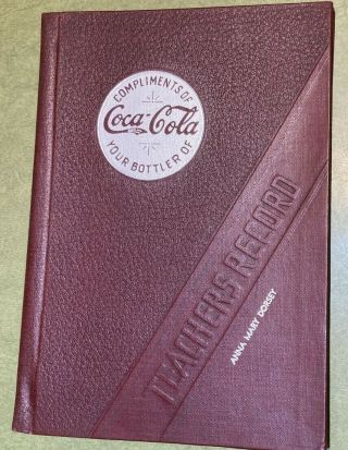 1939 Coca - Cola Coke Teachers Record Book Cover Hard - Bound Dallas Tx Unusual Rare
