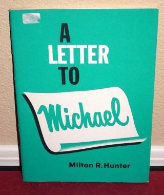 A Letter To Michael By Milton R.  Hunter 1963 1sted Lds Mormon Booklet Rare