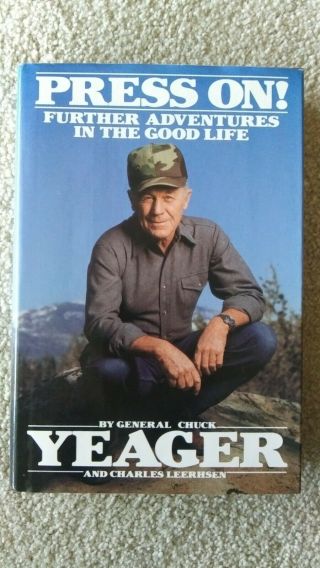 Rare Signed Chuck Yeager " Press On " Biography Hardcover 1st Print Book