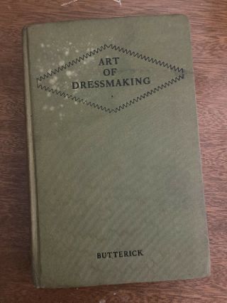 Antique The Art Of Dressmaking By Butterick 1927 Sewing Vintage How To Book