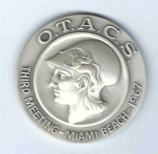 Rare 1967 Otacs U.  S.  Old Timer Assay Commissioner Society.  999 Silver Medal Maco