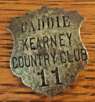 Vintage Kearney Country Club Metal Caddie Badge Rare Golf