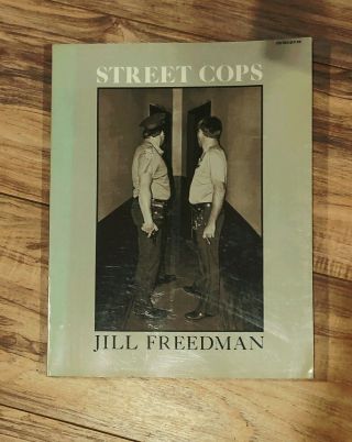 Rare.  Street Cops By Jill Freedman Paperback,  First Edition