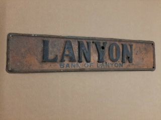Old Antique Bank Of Lanyon Embossed License Plate Topper Sign Gas Oil Car Truck