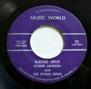 Rare Gospel 45 Robert Jackson And The Flying Souls " Blessed Jesus " Music World