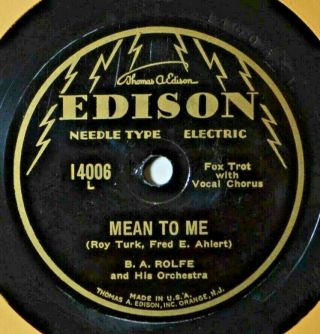 78 14006 Edison Needle Type B.  A.  Rolfe Mean To Me Pre - War Jazz Vocal Rare Nm/ex,