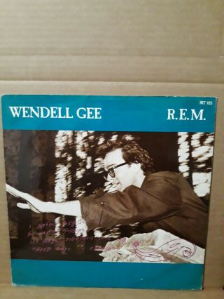 Wendell Gee By R.  E.  M. ,  Rare Vinyl Record Issue,  I.  R.  S.  Irt - 105,  1985.  Vg