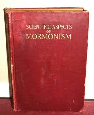 Scientific Aspects Of Mormonism By Nels L.  Nelson 1904 1sted Lds Mormon Rare Hb
