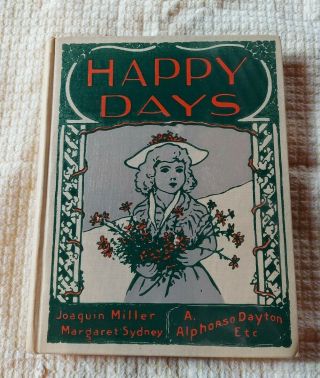 Antique Book Happy Days For Home And Kindergarten Saalfield 1907 Litho