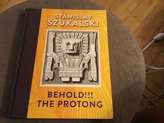 Behold The Protong - Stanislav Szukalski Hardcover Art Signed Rare
