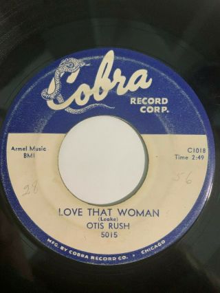 Rare Blues 45/ Otis Rush " Love That Woman " Cobra Vg,  Hear