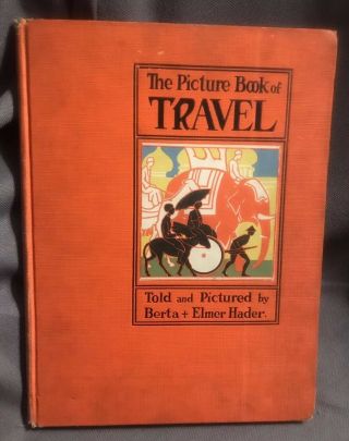Rare Vintage Picture Book Of Travel By Hader 1928 Vivid Illus Hc
