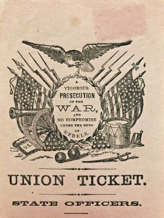 RARE CIVIL WAR ERA ELECTION BALLOTS - 1860/1865 - STATE BALLOT - UNION TICKET 2