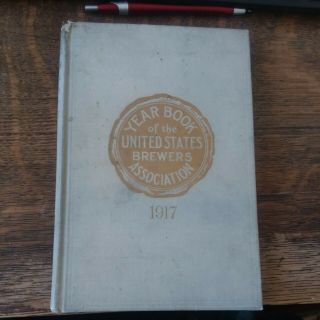 1917 Rare Year Book Of The United States Brewers Association Alcohol Prohibition