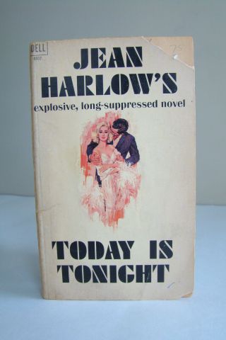 Rare Novel By 1930s Movie Star Jean Harlow " Today Is Tonight " 1965 1st Printing
