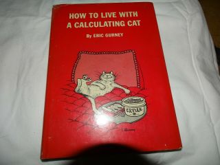 How To Live With A Calculating Cat By Eric Gurney C.  1962 Singed Rare Htf