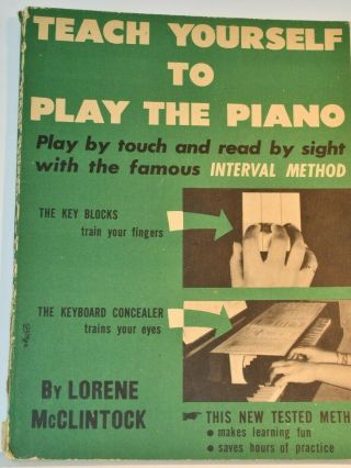 Teach Yourself To Play The Piano Lorene Mcclintock 1947 Interval Method Rare