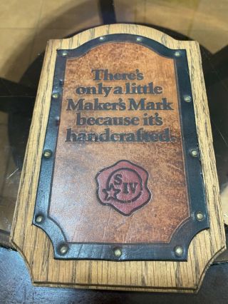 Rare Makers Mark Wooden Wall Sign Plaque “there’s Only A Little Makers Mark Beca
