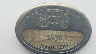 Vintage Fisher Body Hamilton Plant Employee Badge Id Pin Gm Chevy 1 - 36 C8