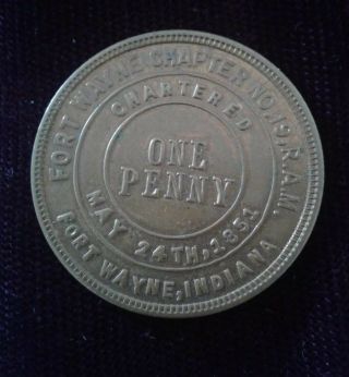 Antique May 24,  1851 Masonic Guaranteed Penny Fort Wayne Indiana No 19 R.  A.  M.  Vgc