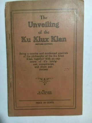 Rare The Unveiling Of The Ku Klux Klan By W.  C.  Witcher 1922,  Ft Worth Tx