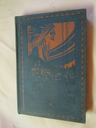 The Story Of Our Nation 1929 Vintage Antique History School Textbook 4th Printg