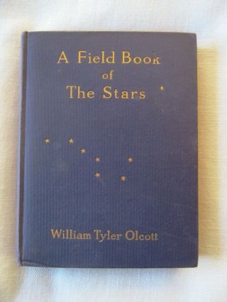 A Field Book Of The Stars By William Tyler Olcott Antique Astronomy Book 1911