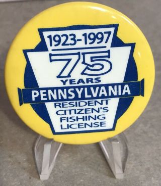 Pennsylvania 75 Year 1923 - 1997 Resident Fishing License Button