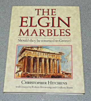 The Elgin Marbles - Christopher Hitchens - 1st Edition 1987 Signed Hardback Rare