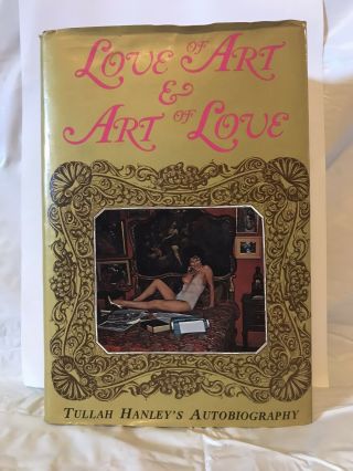 Rare Signed Hanley Tullah Love Of Art & Art Of Love 1975 1st Edition Autographed