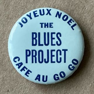 Rare Vintage Late 70s Early 80s The Blues Project Promo Button Cafe Au Go Go Pin