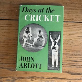 Days At The Cricket By John Arlott Hardback Published In 1951 By Longmans - Rare