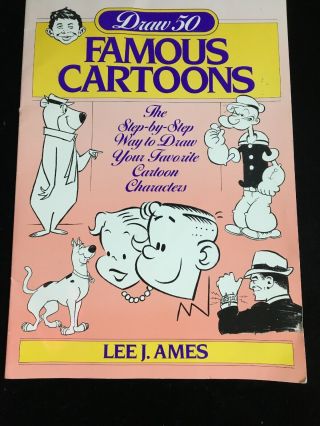 Draw 50 Famous Cartoons By Lee J.  Ames (rare 1979 Paperback)