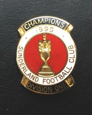 Rare 1999 Sunderland F.  C Division One Champions Badge