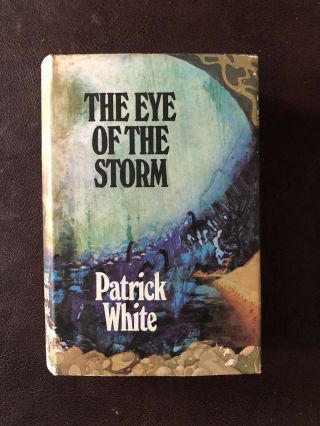 The Eye Of The Storm By Patrick White,  Hardcover,  1973,  1st Ed.