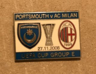 Portsmouth V Ac Milan Pin Badge - Uefa Cup Group E 2008 - Rare