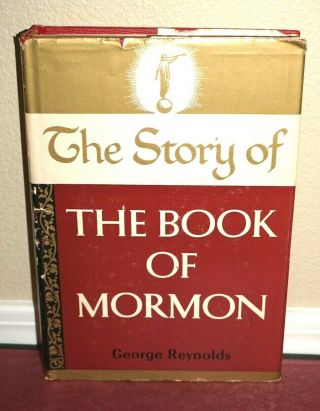The Story Of The Book Of Mormon By George Reynolds 1957 Lds Rare Vintage Hb